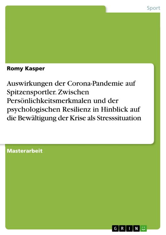 Produktbild: Auswirkungen der Corona-Pandemie auf Spitzensportler. Zwischen Pers&ouml;nlichkeitsmerkmalen und der psychologischen Resilienz in Hinblick auf die Bew&auml;ltig