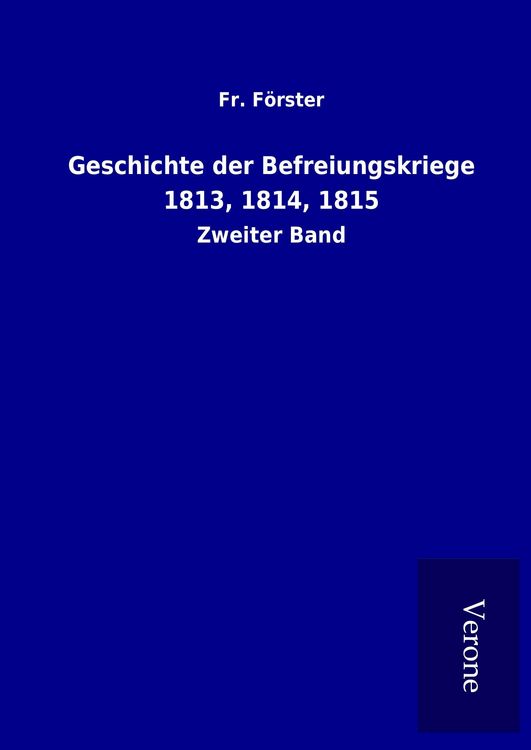 Produktbild: Geschichte der Befreiungskriege 1813, 1814, 1815
