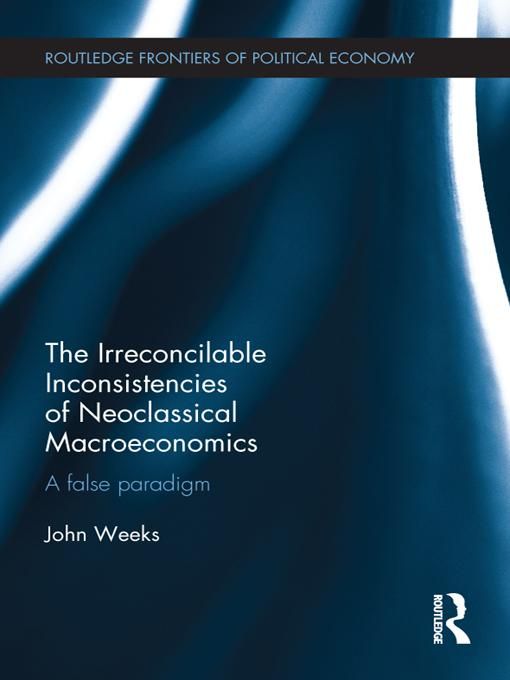 Produktbild: The Irreconcilable Inconsistencies of Neoclassical Macroeconomics