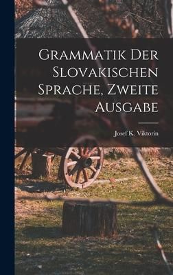 Produktbild: Grammatik der Slovakischen Sprache, zweite Ausgabe