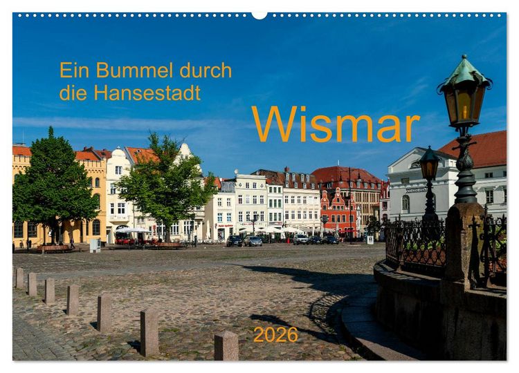 Produktbild: Ein Bummel durch die Hansestadt Wismar (Wandkalender 2026 DIN A2 quer), CALVENDO Monatskalender