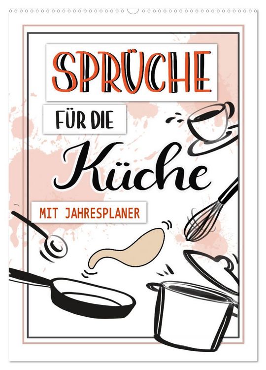 Produktbild: Spr&uuml;che f&uuml;r die K&uuml;che. Mit Jahresplaner (Wandkalender 2026 DIN A2 hoch), CALVENDO Monatskalender