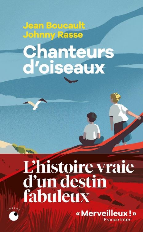 Produktbild: Chanteurs d'oiseaux : l'histoire vraie d'un destin fabuleux