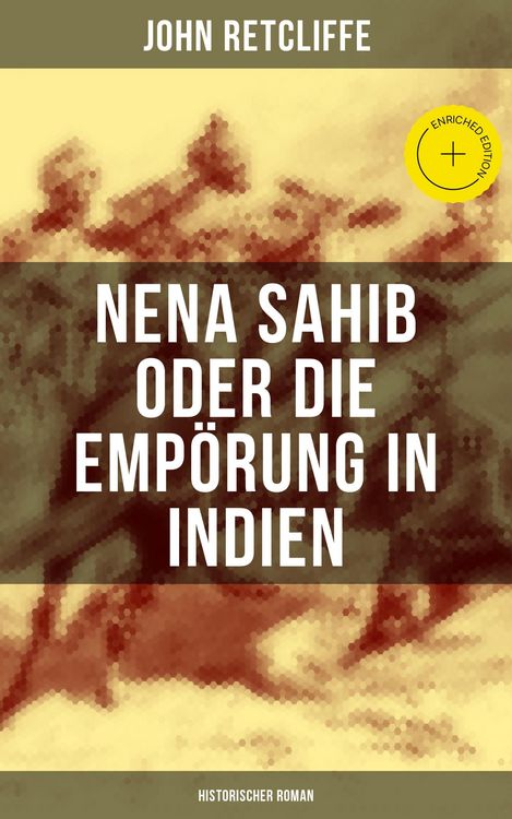 Produktbild: Nena Sahib oder Die Emp&ouml;rung in Indien: Historischer Roman