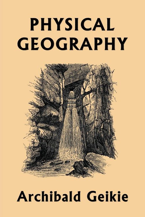 Produktbild: Physical Geography (Yesterday's Classics)