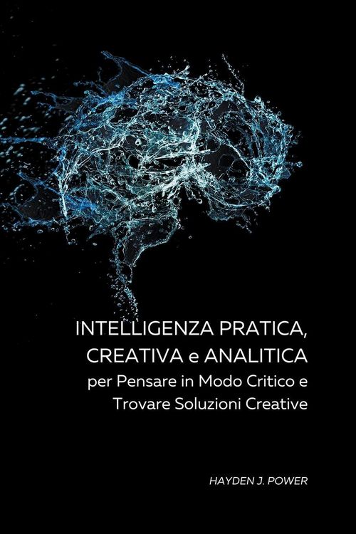 Produktbild: Intelligenza Pratica, Creativa a Analitica per Pensare in Modo Critico e Trovare Soluzioni Creative
