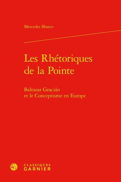 Produktbild: Les Rhetoriques de la Pointe: Baltasar Gracian et le Conceptisme en