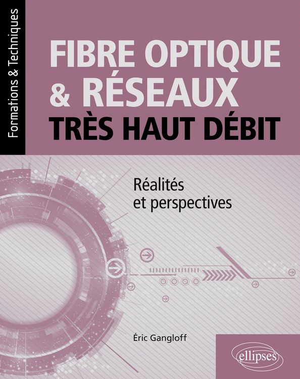 Produktbild: Fibre optique et r&eacute;seaux tr&egrave;s haut d&eacute;bit