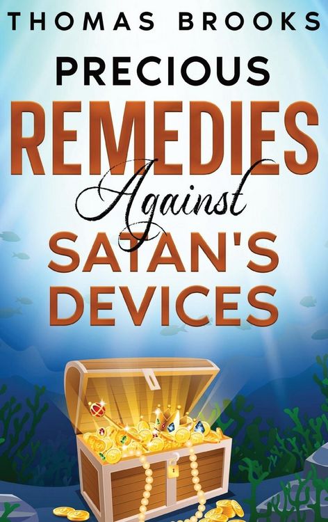 Produktbild: Precious Remedies Against Satan's Devices
