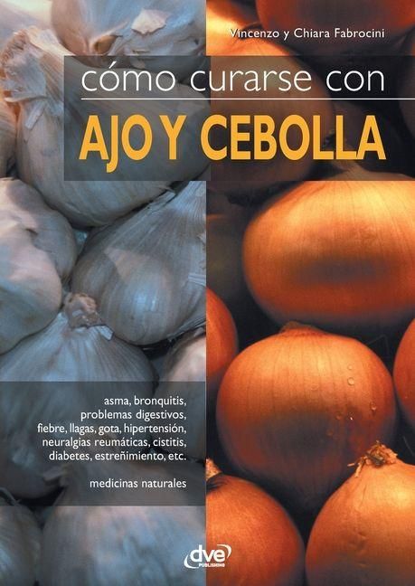 Produktbild: C&oacute;mo curarse con ajo y cebolla