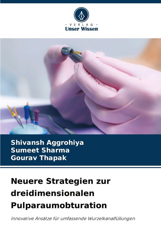 Produktbild: Neuere Strategien zur dreidimensionalen Pulparaumobturation
