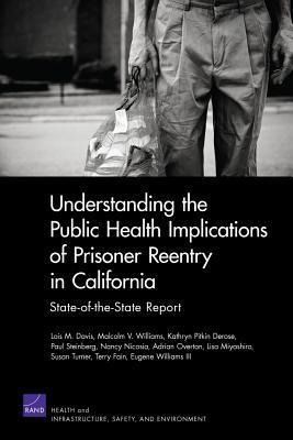 Produktbild: Understanding the Public Health Implications of Prisoner Reentry in California