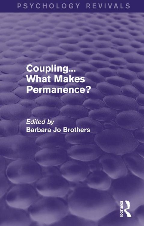 Produktbild: Coupling... What Makes Permanence? (Psychology Revivals)