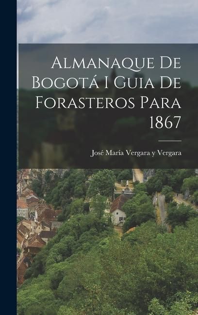 Produktbild: Almanaque de Bogot&aacute; I Guia de Forasteros Para 1867