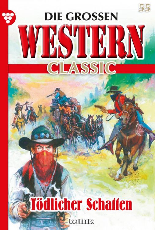 Bild vom Artikel Die großen Western Classic 55 - Western vom Autor Joe Juhnke