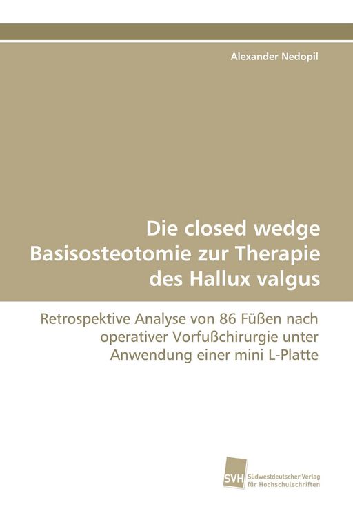 Produktbild: Die closed wedge Basisosteotomie zur Therapie des Hallux valgus