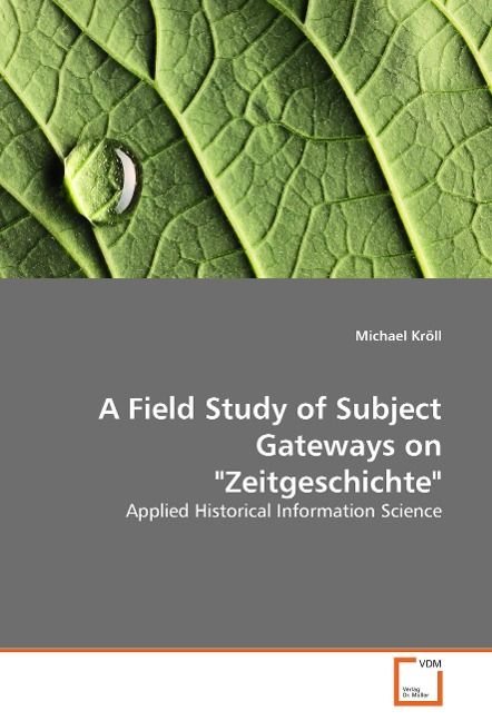 Produktbild: Kr&ouml;ll, M: A Field Study of Subject Gateways on "Zeitgeschich