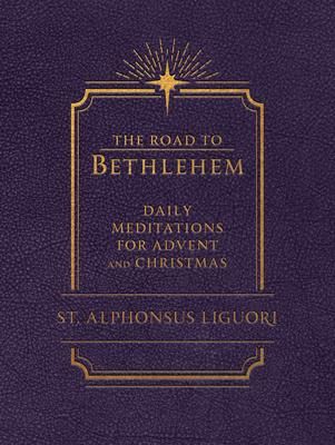 Produktbild: The Road to Bethlehem: Daily Meditations for Advent and Christmas