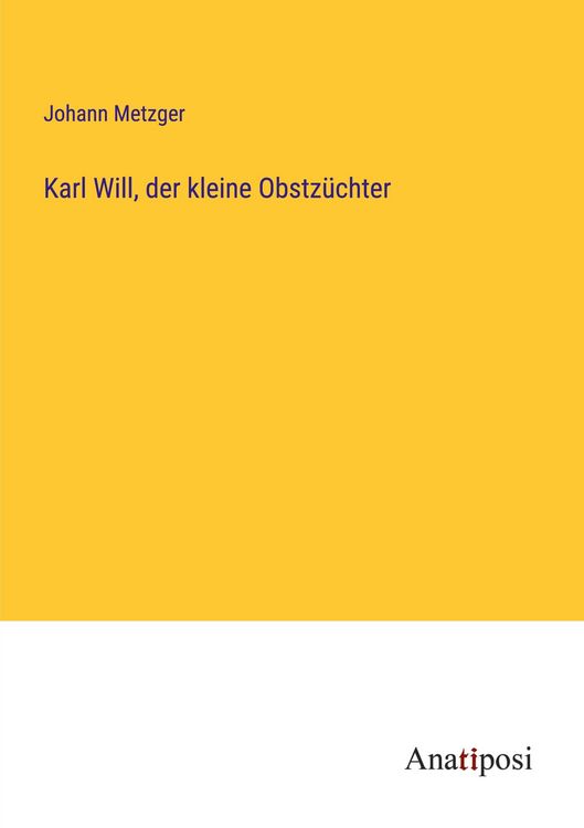 Produktbild: Karl Will, der kleine Obstz&uuml;chter