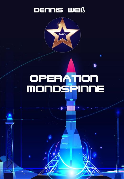 Produktbild: T.I.E.R.- Tierisch intelligente Eingreif- und Rettungstruppe Band 8- Operation Mondspinne