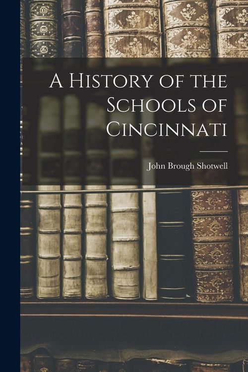 Produktbild: A History of the Schools of Cincinnati