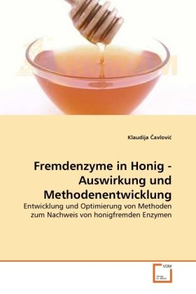 Produktbild: Cavlovic, K: Fremdenzyme in Honig - Auswirkung und Methodene