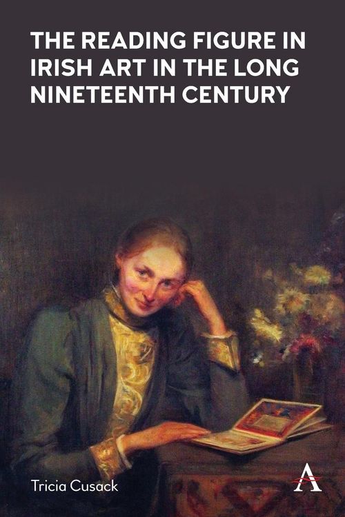 Produktbild: The Reading Figure in Irish Art in the Long Nineteenth Century