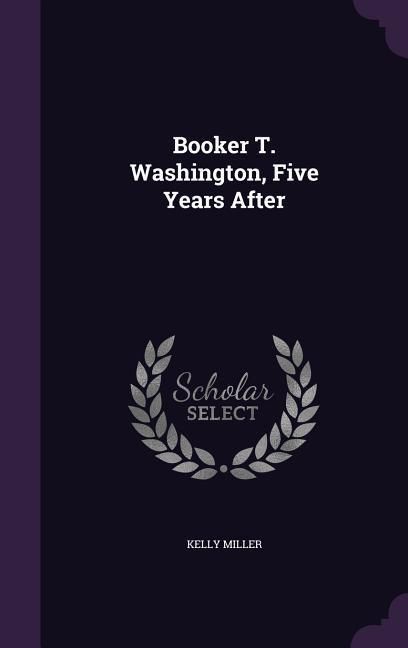 Produktbild: Booker T. Washington, Five Years After