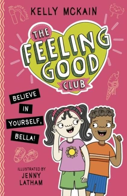 Produktbild: The Feeling Good Club: Believe in Yourself, Bella!