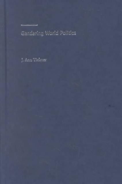 Produktbild: Tickner, J: Gendering World Politics - Issues & Approaches i