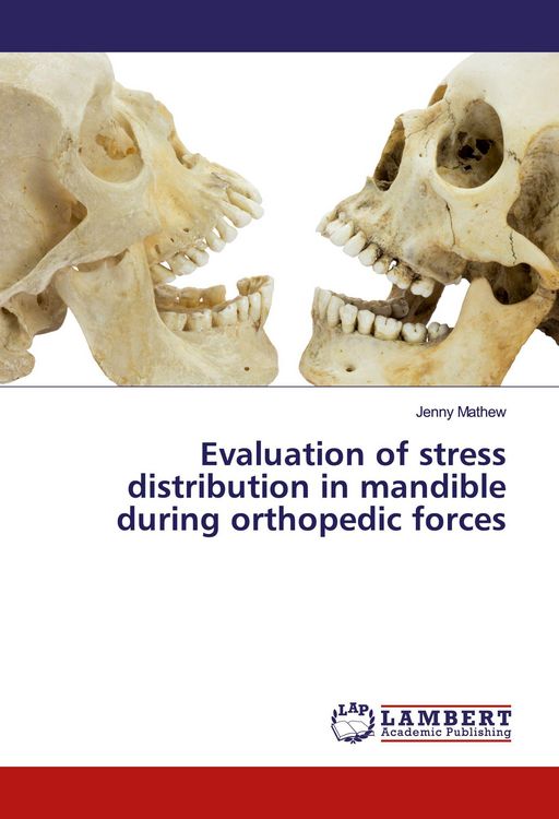 Produktbild: Evaluation of stress distribution in mandible during orthopedic forces