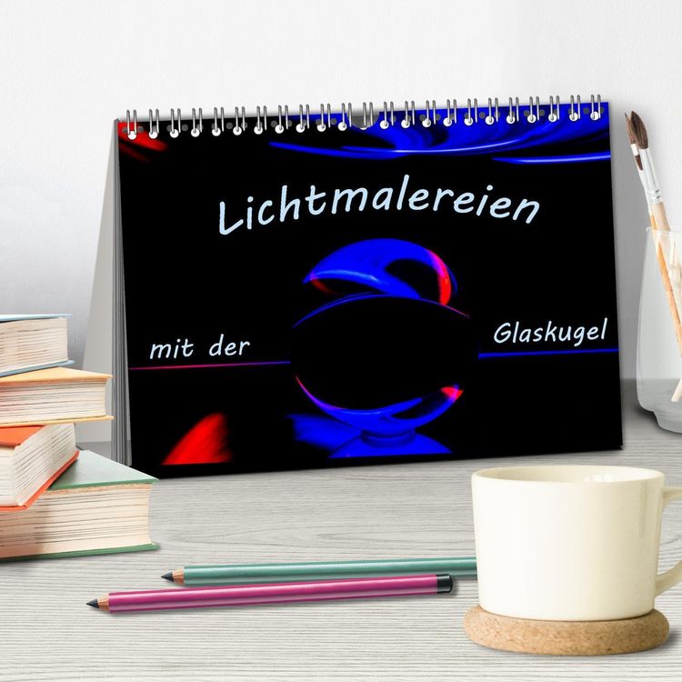 Produktbild: Lichtmalereien mit der Glaskugel (Tischkalender 2026 DIN A5 quer), CALVENDO Monatskalender