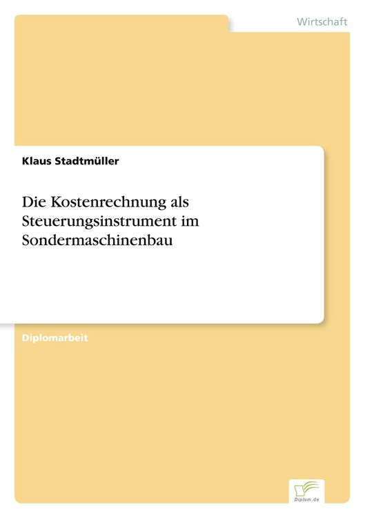 Produktbild: Die Kostenrechnung als Steuerungsinstrument im Sondermaschinenbau