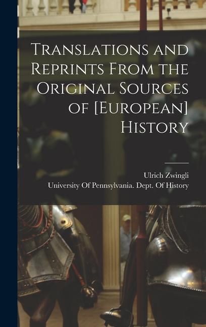 Produktbild: Translations and Reprints From the Original Sources of [European] History