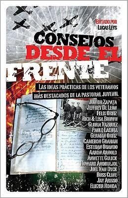 Produktbild: Consejos Desde el Frente: Las Ideas Practicas de los Veteranos Mas Destacados de la Pastoral Juvenil
