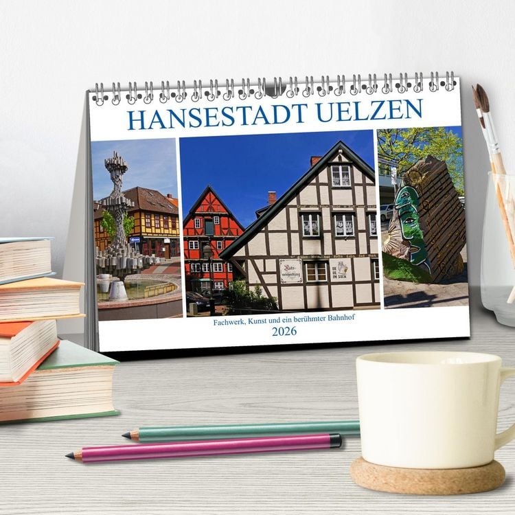 Produktbild: Hansestadt Uelzen. Fachwerk, Kunst und ein ber&uuml;hmter Bahnhof (Tischkalender 2026 DIN A5 quer), CALVENDO Monatskalender