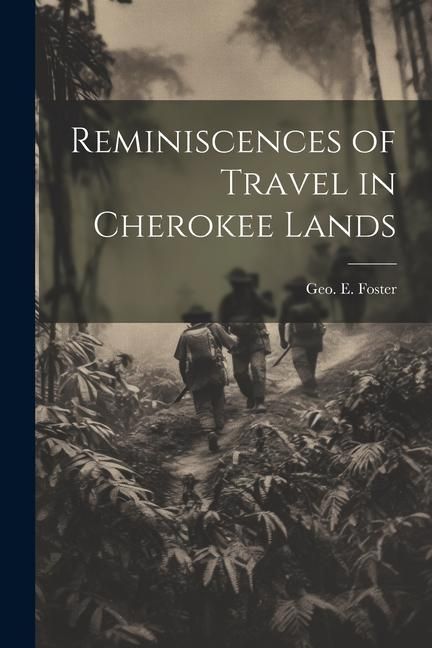 Produktbild: Reminiscences of Travel in Cherokee Lands