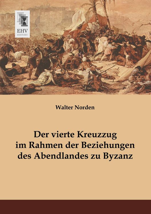 Produktbild: Der vierte Kreuzzug im Rahmen der Beziehungen des Abendlandes zu Byzanz