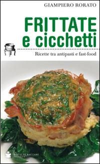 Produktbild: Frittate e cicchetti. Ricette tra antipasti e fast-food