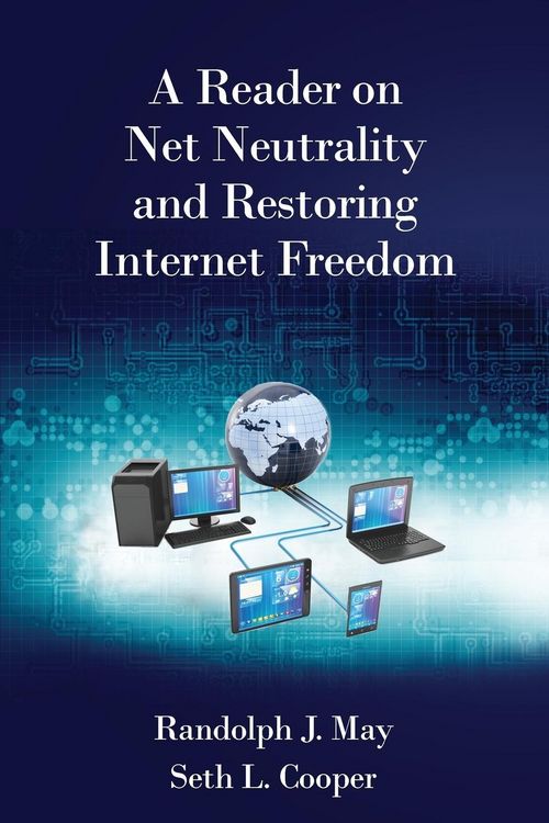 Produktbild: A Reader on Net Neutrality and Restoring Internet Freedom
