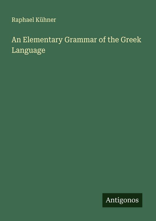 Produktbild: An Elementary Grammar of the Greek Language