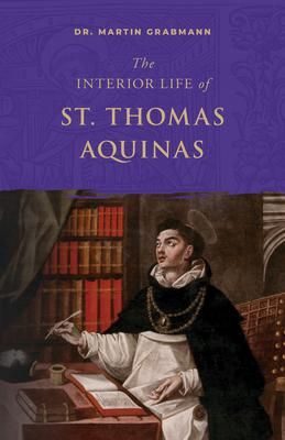 Produktbild: The Interior Life of St. Thomas Aquinas