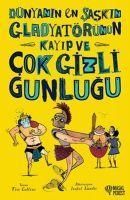 Produktbild: D&uuml;nyanin En Saskin Gladyat&ouml;r&uuml;n&uuml;n Kayip ve Cok Gizli G&uuml;nl&uuml;g&uuml;