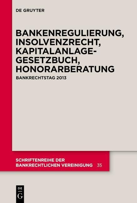 Produktbild: Bankenregulierung, Insolvenzrecht, Kapitalanlagegesetzbuch, Honorarberatung
