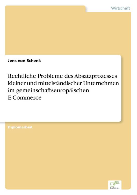 Produktbild: Rechtliche Probleme des Absatzprozesses kleiner und mittelst&auml;ndischer Unternehmen im gemeinschaftseurop&auml;ischen E-Commerce