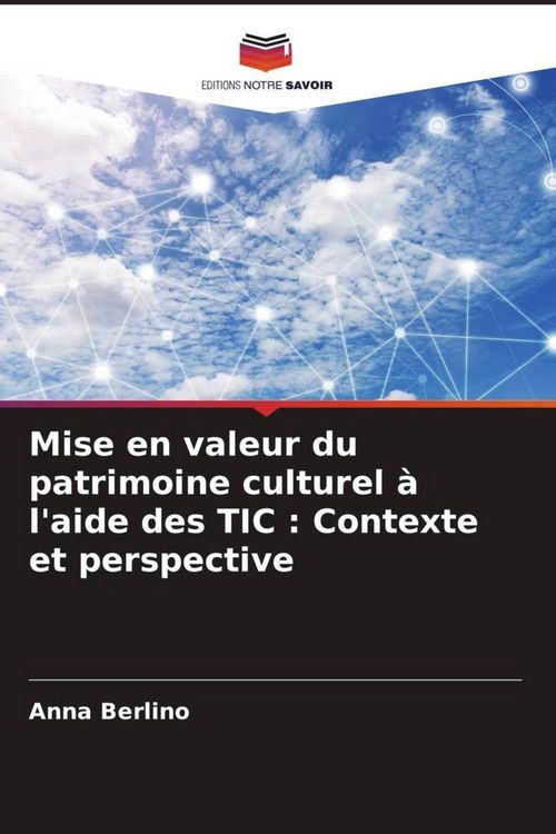 Produktbild: Mise en valeur du patrimoine culturel &agrave; l'aide des TIC : Contexte et perspective