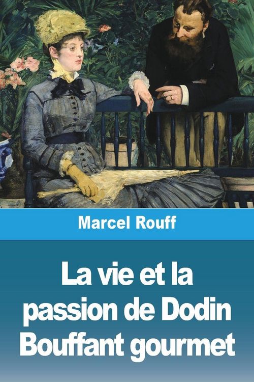 Produktbild: La vie et la passion de Dodin Bouffant gourmet
