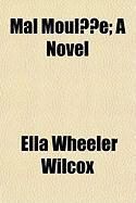 Produktbild: Mal Moule; A Novel