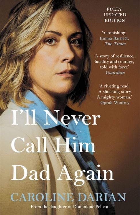 Produktbild: I'll Never Call Him Dad Again: By the daughter of Dominique and Gis&egrave;le Pelicot