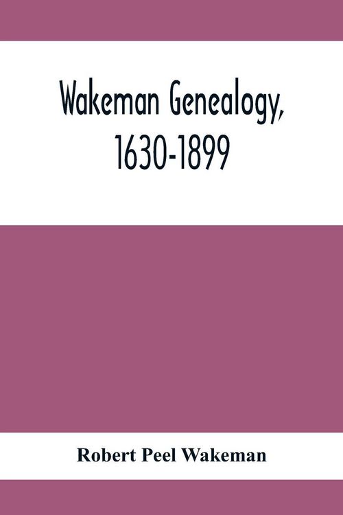 Produktbild: Wakeman Genealogy, 1630-1899